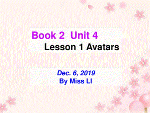 北师大2019新版高中英语必修二第四单元Unit 4Lesson 1 Avatars共21张PPT.ppt