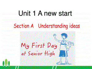 2020新教材外研社高一英语必修一 Unit 1Unit 1 A new start Understanding ideas 课件（共18张）.pptx