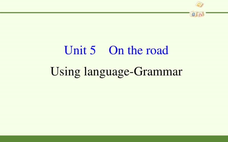 2020新外研版必修二英语-Unit 5 On the road-Using language-ppt课件（含教案+学案）.pptx_第1页