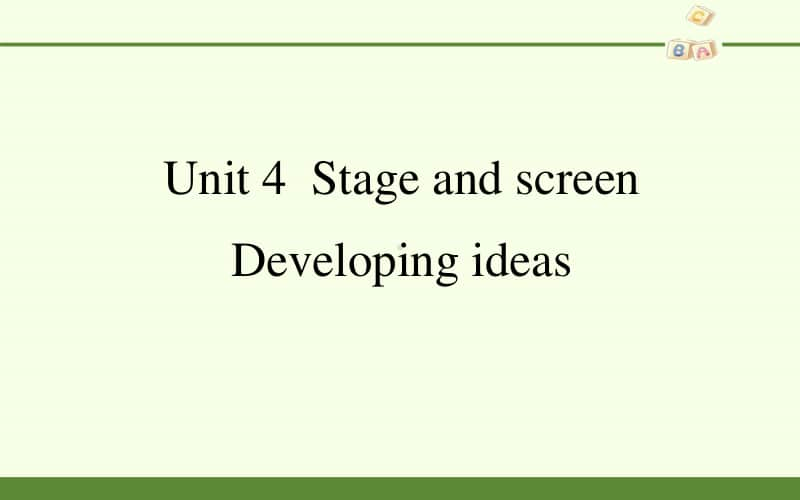 2020新外研版必修二英语-Unit 4 Stage and screen-Developing ideas-ppt课件（含教案+学案）.pptx_第1页