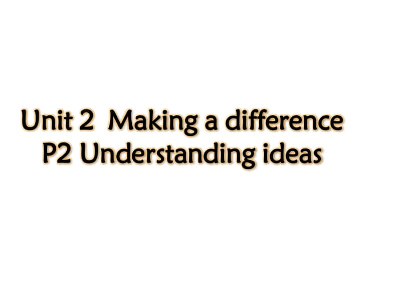 2020新外研版必修三英语U2P2 Understanding ideas ppt课件（含学案+音频）.ppt_第2页