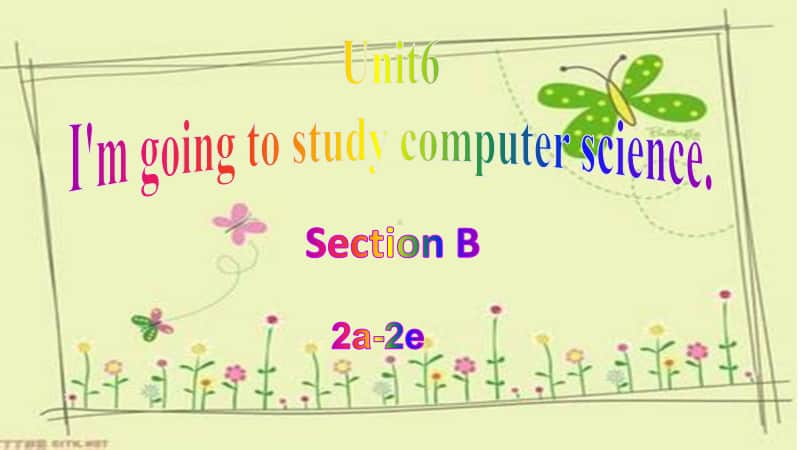 人教版英语八年级上册Unit 6Section B 2a-2e - 28张PPT.pptx_第1页