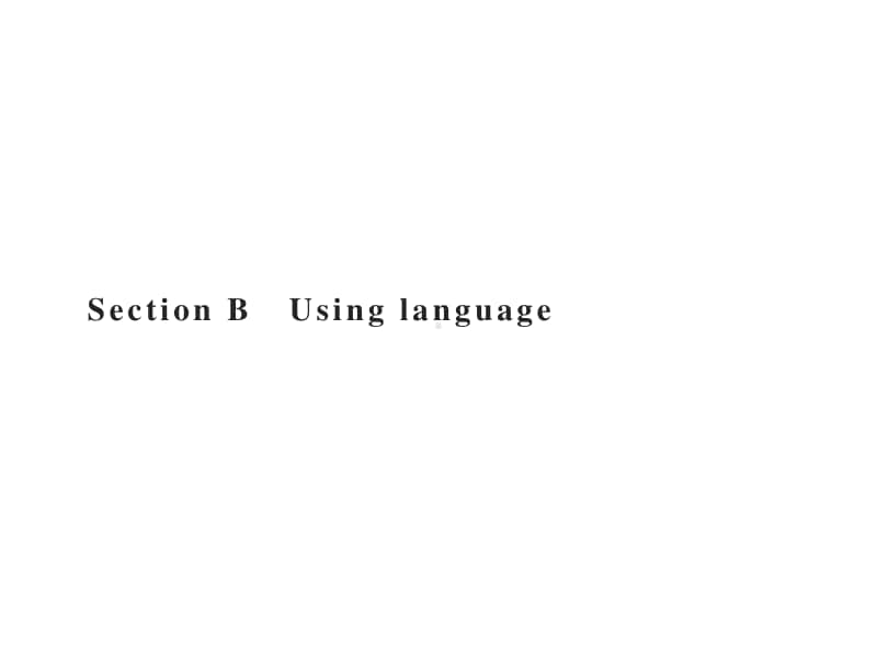 Unit 2　Section B　Using language 课件（2020新外研版）英语必修第二册同步(共32张PPT).pptx_第1页