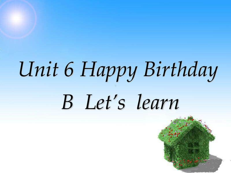 5Unit-6-Happy-birthday-第五课时.ppt.ppt_第2页