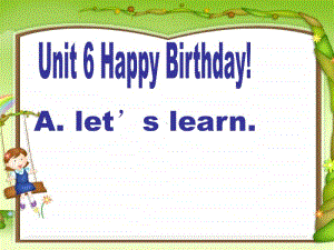 7人教版小学三年级上册英语unit6-Happy-Birthday-PartA.ppt