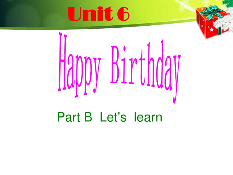 5三年级英语上册Unit6-Happy-birthday!第五课时.ppt_第2页