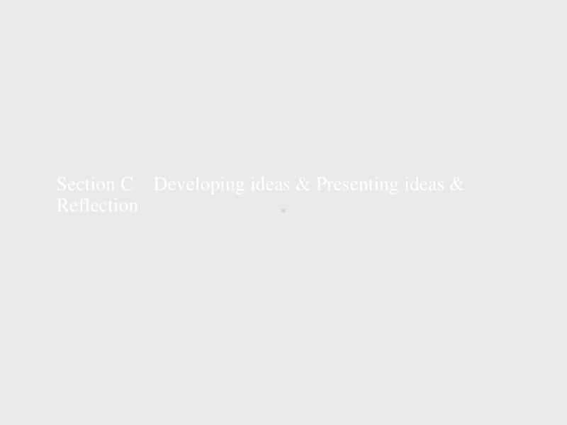 （新教材）高中英语外研版必修第三册课件：Unit 6　Section C　Developing ideas & Presenting ideas & Reflection.pptx_第1页