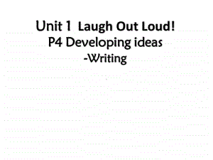 外研版2020选择性必修第一册Unit 1Laugh Out Loud! Writing(共10张PPT).ppt