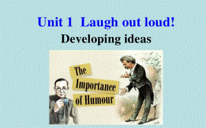 2020年（新高考 新课件）英语（外研版）选择性选修一Unit 1Laugh out loud! Developing ideas　(共30张PPT).pptx