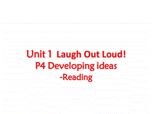 外研版2020选择性必修第一册Unit 1Laugh Out Loud! Reading (共28张PPT).ppt