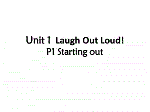 外研版2020选择性必修第一册Unit 1Laugh Out Loud! Starting out(共13张PPT).ppt