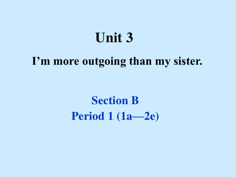 unit 3 Section B 1a-1e.pptx_第1页