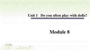 （精）外研版（三起）六年级上册英语 Module 8 Unit 1 Do you often play with dollsppt课件（含音频）.ppt