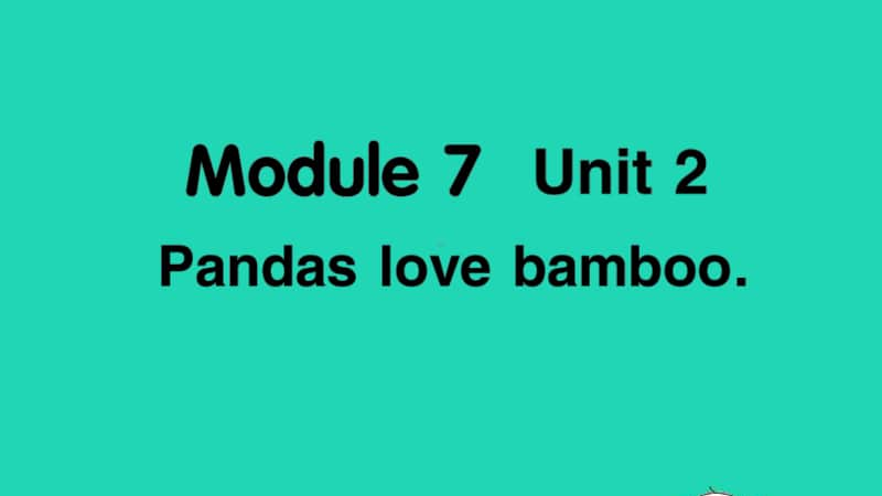 外研版（三起）六年级上册英语Module7 Unit2 Pandas love bamboo.ppt_第1页