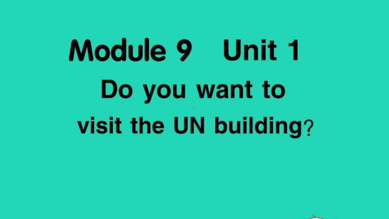 外研版（三起）六年级上册英语Module9 Unit1 Do you want to visit the UN building.ppt_第1页