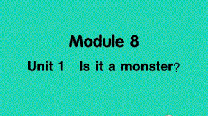 外研版（三起）三年级上册英语Module8 Unit1 I sit a monsterppt课件.ppt