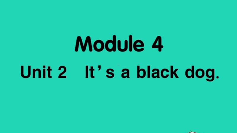 外研版（三起）三年级上册英语Module4 Unit2 It's a black dogppt课件.ppt_第1页