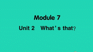 外研版（三起）三年级上册英语Module7 Unit2 What's thatppt课件.ppt