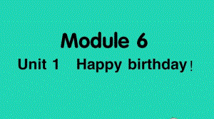 外研版（三起）三年级上册英语Module6 Unit1 Happy birthdayppt课件.ppt