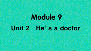 外研版（三起）三年级上册英语Module9 Unit2 He's a doctorppt课件.ppt