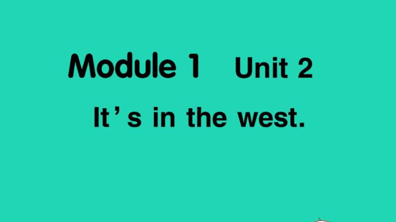 外研版（三起）六年级上册英语Module1 Unit2 It's in the west.ppt_第1页