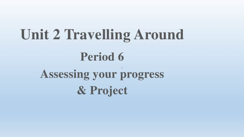 人教版2020新年Unit 2 Assessing your progress & Project(共12张PPT).pptx_第1页