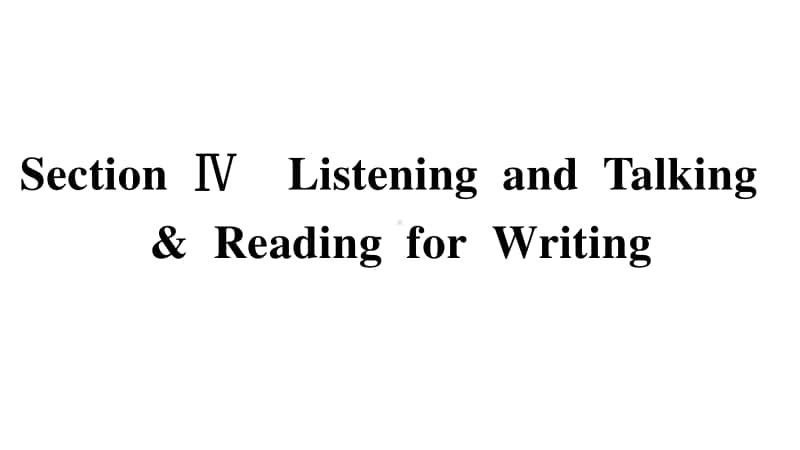 Unit 3 Section Ⅳ　Listening and Talking & Reading for Writing （新教材）人教版（2020新）必修第一册同步课件.pptx_第2页