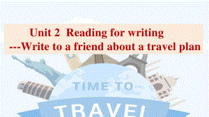 人教版（2020新）高一必修一 unit 2 Travelling around同步备课 课件Period 6 Reading for Writing.pptx