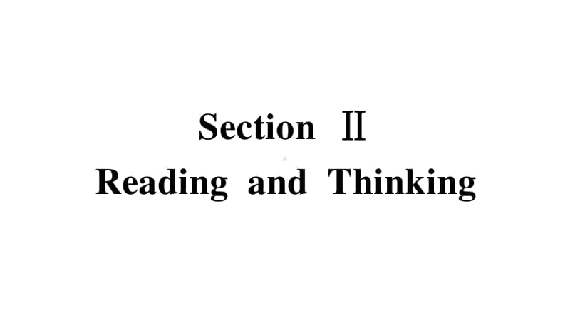 Unit 3 Section Ⅱ　Reading and Thinking （新教材）人教版（2020新）必修第一册同步课件.pptx_第2页