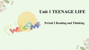 2020新人教版高一英语必修第一册 Unit 1Teenage life-Reading and Thinking 课件.pptx