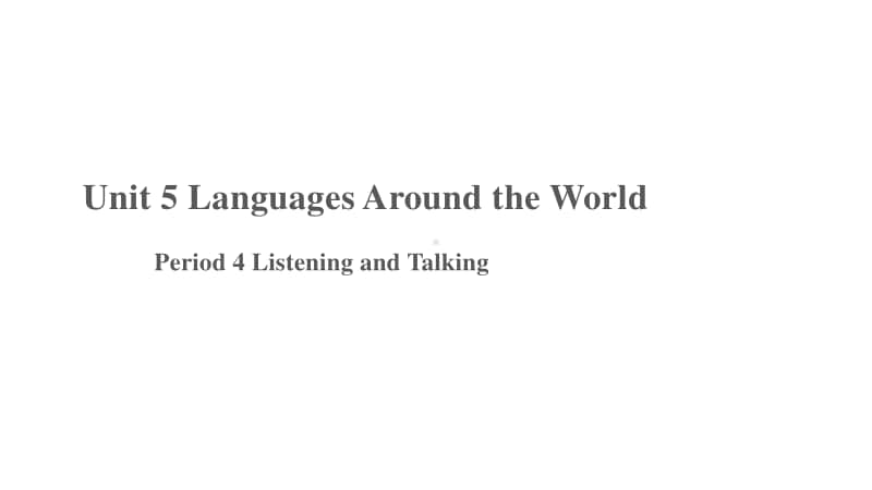 人教版（2020新）高中英语必修第一册Unit 5 Languages Around the World第4课时 课件.pptx_第1页