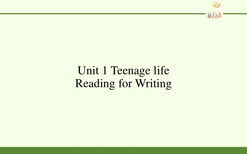 2020新人教版必修第一册 Unit 1 Teenage life Reading for Writing 课件.pptx_第1页