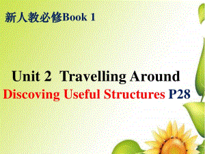 2020新人教版新人教必修Book 1Unit 2 Discovering Useful Structure P28 课件（共17张）.pptx