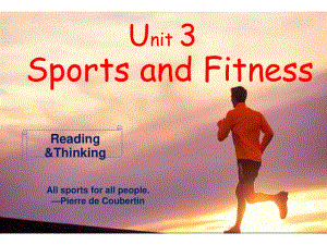 2020新人教版高一英语必修第一册 Unit 3 Sports and Fitness Reading and Thinking 课件 (1).pptx