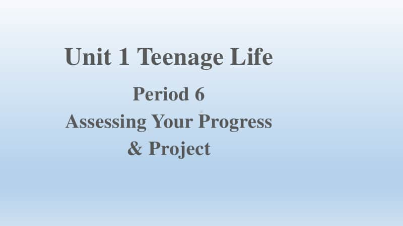 2020新人教版人教必修第一册 Unit 1 Period 6Assessing Your Progress(共13张PPT).pptx_第1页