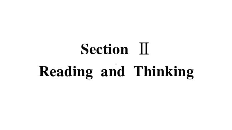 Unit 1 Section Ⅱ　Reading and Thinking （新教材）人教版（2020新）必修第一册同步课件.pptx_第2页