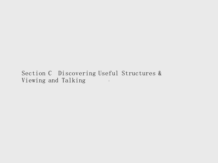 （新教材）2021年人教版高中英语必修第三册同步课件：UNIT 5　Section C　Discovering Useful Structures & Viewing and Talking.pptx_第1页