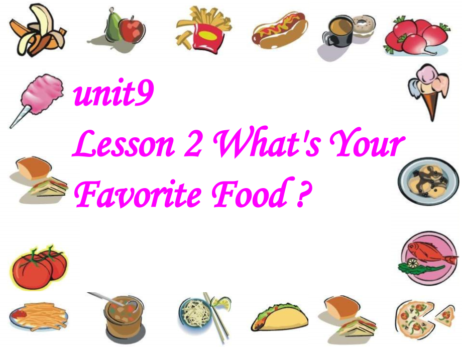 北师大版（三起）四下Unit 9 Hot Soup-Lesson 2 What's your favorite food -ppt课件-(含教案+视频+素材)公开课(编号：f03b5).zip