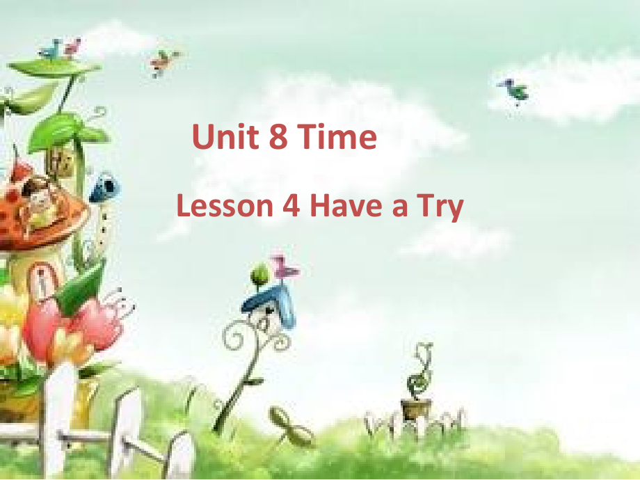 北师大版（三起）五下Unit 8 Time-Lesson 4 Have a try.-ppt课件-(含教案)(编号：10188).zip