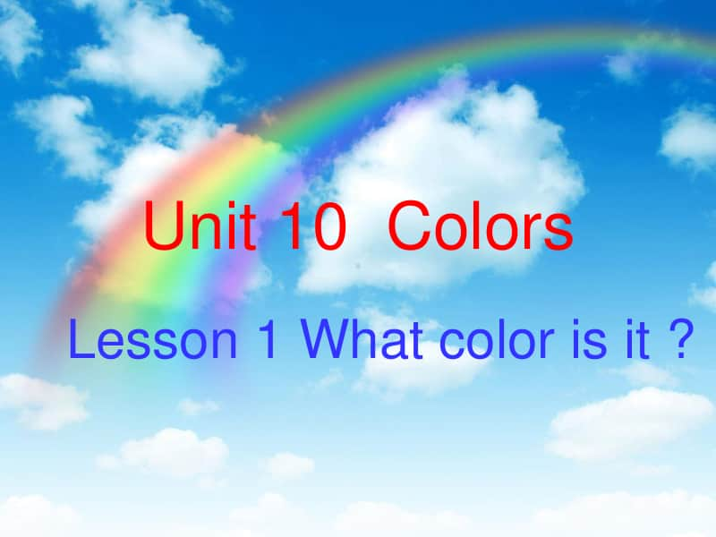 北师大版（三起）三年级下册英语Unit 10 Colors-lesson 1 What color is it？-ppt课件（含教案+视频+素材）-公开课-(编号：b0db7).ppt_第2页