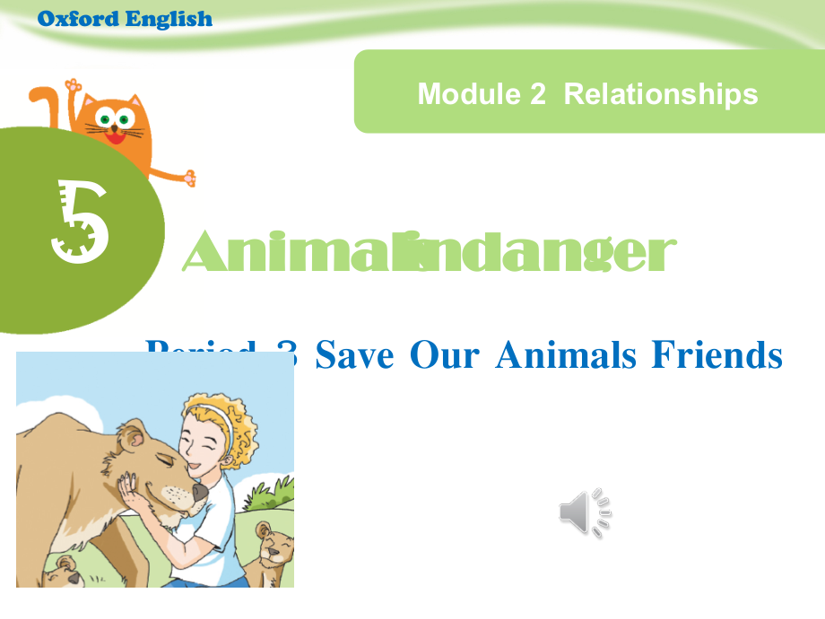 Module 2 Relationships-5 Animals in danger-ppt课件-(含教案)-市级公开课-沪教版六年级上册英语(编号：1000c).zip