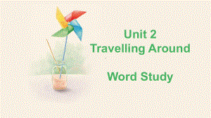 Unit 2 word study ppt课件 2021-2022学年 人教版高中英语必修第一册.pptx