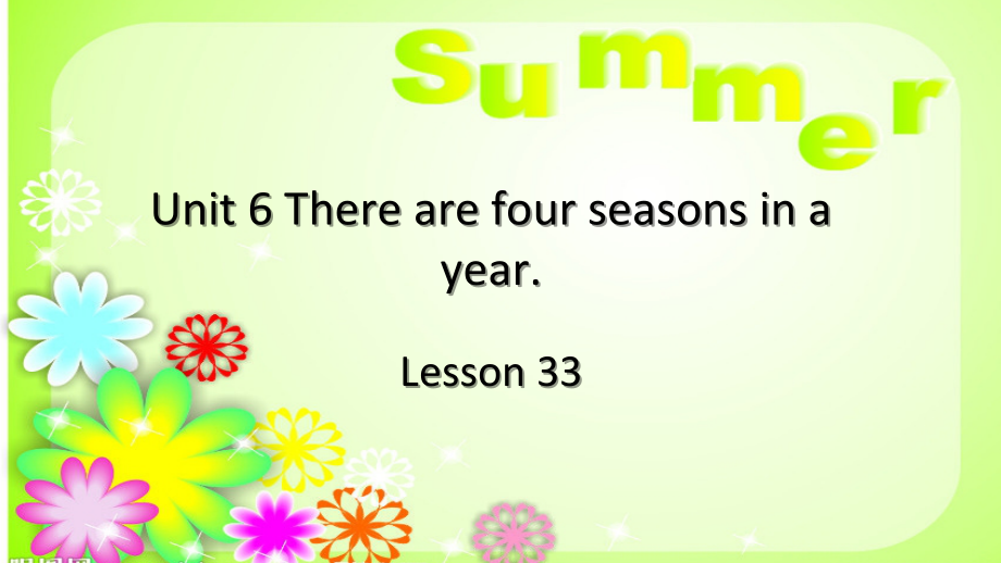 六年级上册Unit 6 There are four seasons in a year.-Lesson 33-ppt课件-(含教案+素材)-市级公开课-人教（精通）版(编号：509dd).zip