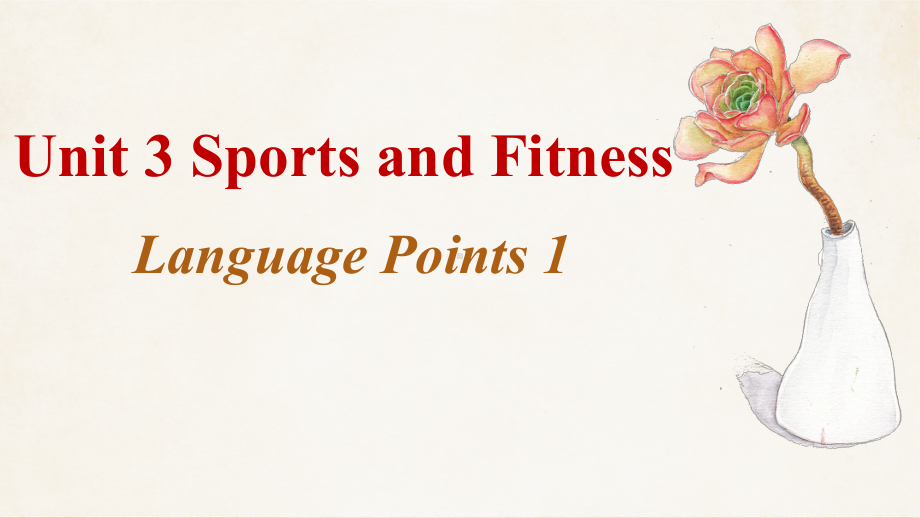 Unit 3 Sports and fitness Language Points1 ppt课件-（2019）新人教版必修第一册高中英语（新教材）.pptx_第1页