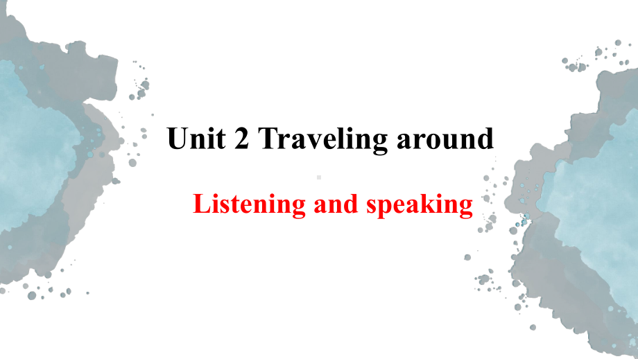 Unit 2 Listening and Speaking ppt课件 -（2019版）新人教版必修第一册高中英语（新教材） .pptx_第1页