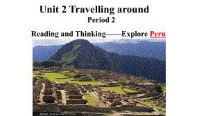 Unit 2 Travelling around Reading and Thinking ppt课件-（2019）新人教版必修第一册高中英语（新教材） .ppt