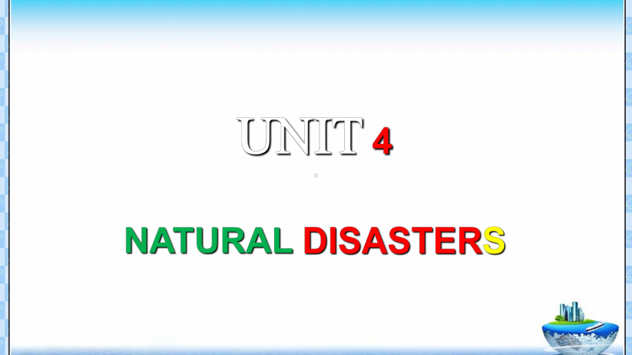 Unit 4 Natural disasters Reading and Thinking ppt课件-（2019新教材）人教版高中英语必修第一册.ppt_第1页