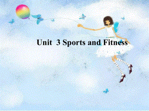 Unit 3 Sports and Fitness Discovering Useful Structures ppt课件 -（2019新教材）人教版高中英语必修第一册.pptx