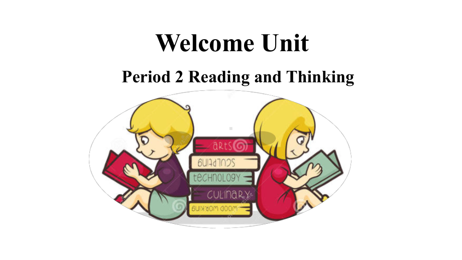 Welcome unit Reading and Thinkingppt课件 -（2019新教材）人教版高中英语必修第一册.ppt_第1页