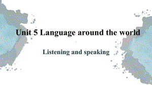 Unit 5 Listening and speaking ppt课件-（2019新教材）人教版高中英语必修第一册.pptx